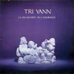 La Découverte Ou L'ignorance - Tri Yann