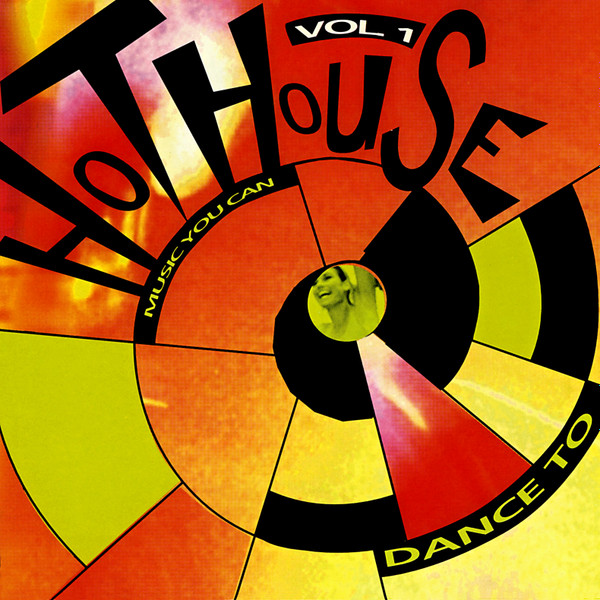 Album herunterladen Various - Hot House Vol 1 Music You Can Dance To