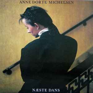 Anne Dorte Michelsen - Næste Dans
