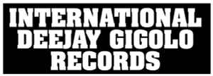 International Deejay Gigolo Recordsauf Discogs 
