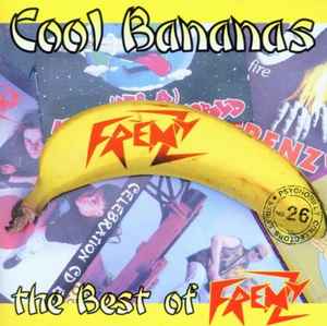 Frenzy – Cool Bananas - The Best Of Frenzy (2002, CD) - Discogs