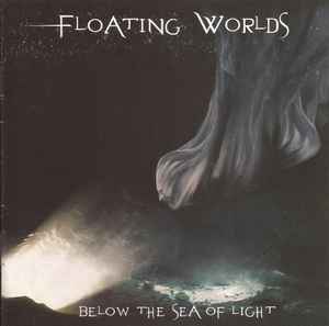 Floating Worlds - Below The Sea Of Light album cover