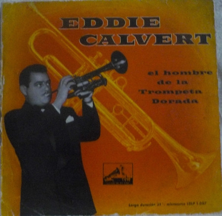 Album herunterladen Eddie Calvert El Hombre De La Trompeta Dorada - Eddie Calvert El Hombre De La Trompeta Dorada