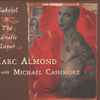 Marc Almond With Michael Cashmore - Gabriel & The Lunatic Lover