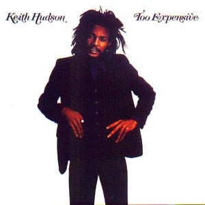 Keith Hudson – Too Expensive (2002, Vinyl) - Discogs