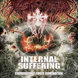 Choronzonic Force Domination - Internal Suffering