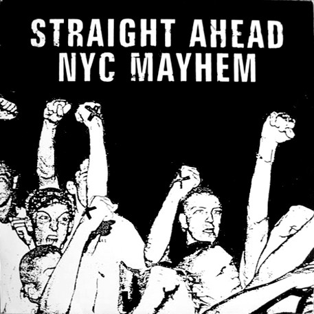 Straight Ahead / NYC Mayhem – Straight Ahead / NYC Mayhem (2001