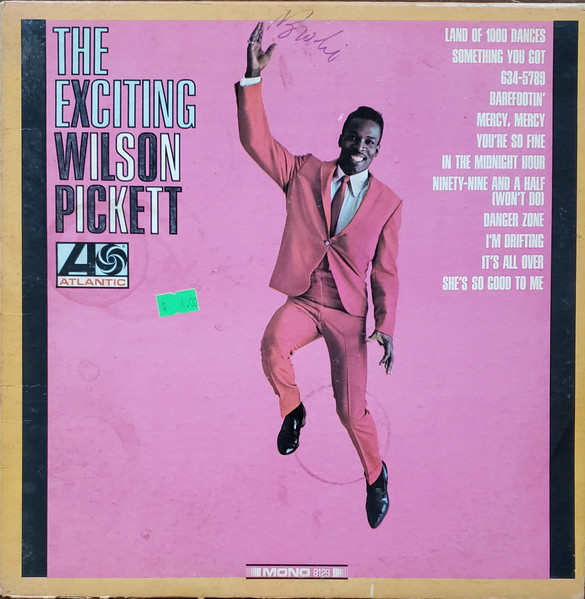 Wilson Pickett - The Exciting Wilson Pickett | Releases | Discogs