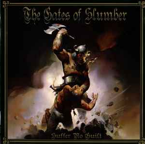 Suffer No Guilt - The Gates Of Slumber