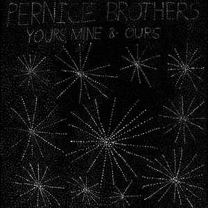 Pernice Brothers Yours, Mine & Ours (2015, Vinyl, Vinyl) -
