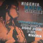 Cover of Nigeria Rock Special: Psychedelic Afro-Rock And Fuzz Funk In 1970s Nigeria, 2008, Vinyl
