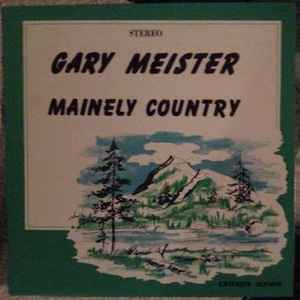 Gary Meister (2) - Mainely Country album cover