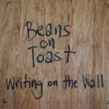Beans On Toast - Writing On The Wall