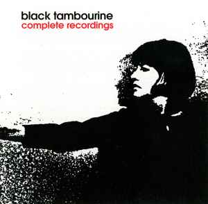 Black Tambourine - Complete Recordings