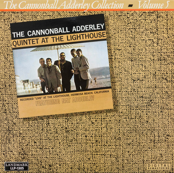 The Cannonball Adderley Quintet - At The Lighthouse | Releases 