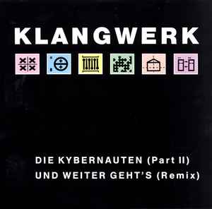 Portada de album Klangwerk - Die Kybernauten (Part II) / Und Weiter Geht's (Remix)