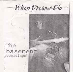When Dreams Die - The Basement Recordings album cover