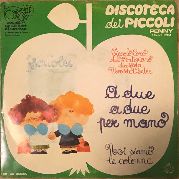 last ned album Piccolo Coro Dell'Antoniano Diretto Da Mariele Ventre - A Due A Due Per Mano