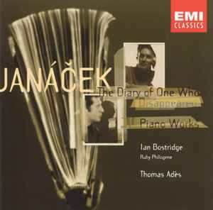 Janáček - Ian Bostridge, Ruby Philogene, Thomas Adès – The Diary Of One Who  Disappeared - Piano works (2001, CD) - Discogs