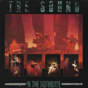 The Sound (2) - In The Hothouse