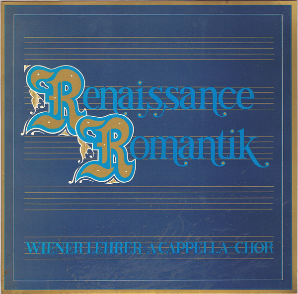 baixar álbum Wiener LehrerACapellaChor - Renaissance Romantik