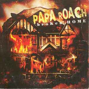 Papa Roach - Broken Home album cover