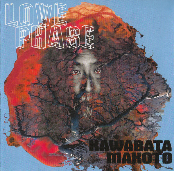 Kawabata Makoto – Love Phase (2013, CD) - Discogs