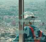 Cover of Escapism, 2011-11-21, CD