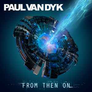 Paul van Dyk - From Then On