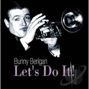 Bunny Berigan - Let's Do It album cover
