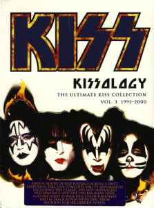 Kiss – Kissology: The Ultimate Kiss Collection Vol. 3 1992-2000