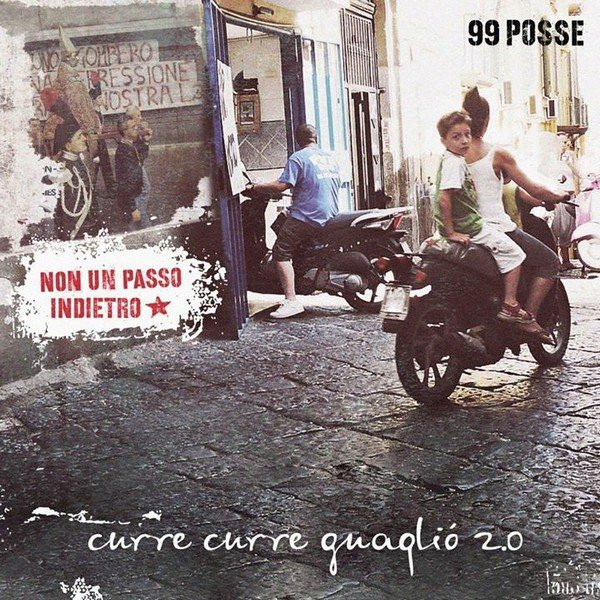 descargar álbum 99 Posse - Curre Curre Guagliò 20 Non Un Passo Indietro