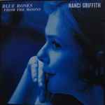 Nanci Griffith – Blue Roses From The Moons (1997, CD) - Discogs