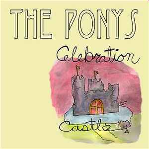 Celebration Castle - The Ponys