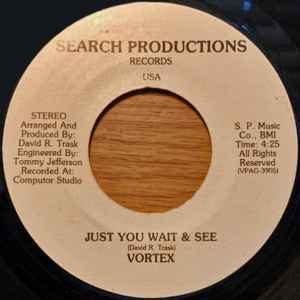 Vortex – Just You Wait & See / I Can't Help But Love (Vinyl) - Discogs