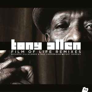 Tony Allen - Film Of Life Remixes album cover