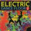 Various - Electric Dance Floor 2