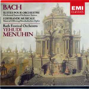 Johann Sebastian Bach - Suites Pour Orchestre = Orchestral Suites = Orchester-Suiten / L'Offrande Musicale = Musical Offering = Musikalisches Opfer album cover