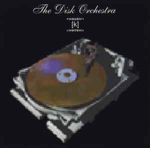 [k] - The Disk Orchestra