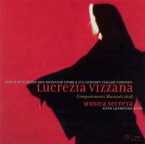 Lucrezia Orsina Vizzana - Lucrezia Vizzana: Componimenti Musicali (1623) - Song Of Ecstasy And Devotion From a 17th Century Italian Convent album cover
