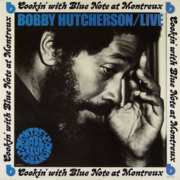 Bobby Hutcherson – Live At Montreux (1974, Vinyl) - Discogs