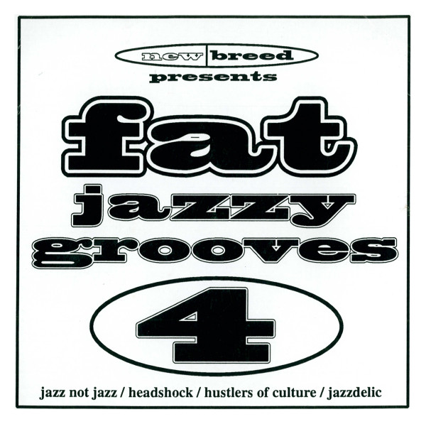 Various - Fat Jazzy Grooves 4 | Releases | Discogs