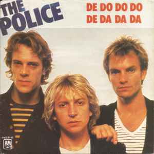 The Police - De Do Do Do De Da Da Da album cover