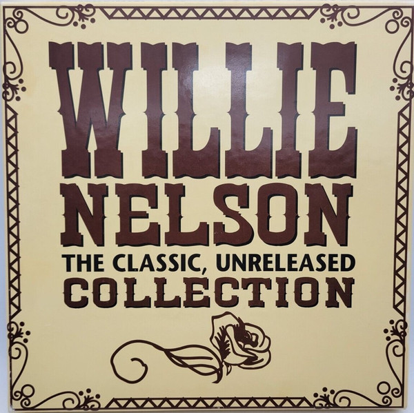 Willie Nelson – A Classic & Unreleased Collection (1995, CD) - Discogs