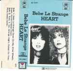 Heart - Bebe Le Strange | Releases | Discogs