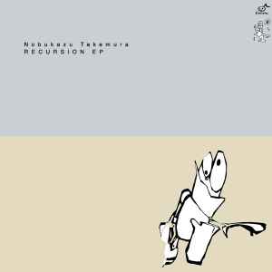 Nobukazu Takemura - Recursion EP album cover