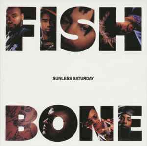 Fishbone - Sunless Saturday