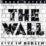 Cover of The Wall (Live In Berlin), 1990, CD