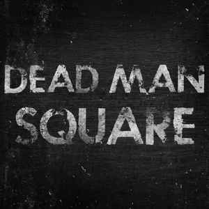 Dead Man Square