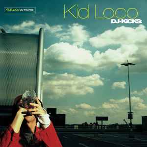 DJ-Kicks: - Kid Loco